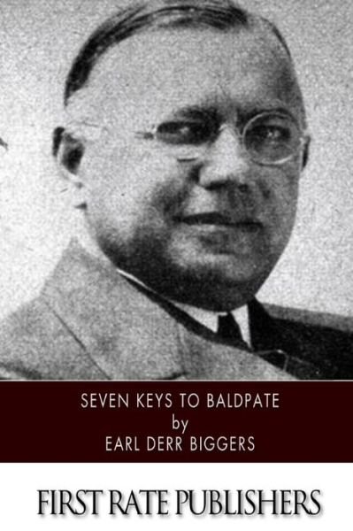 Seven Keys to Baldpate - Earl Derr Biggers - Livros - Createspace - 9781508440093 - 11 de fevereiro de 2015