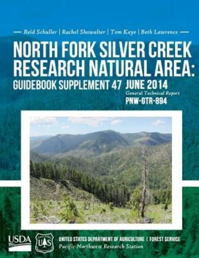 Cover for United States Department of Agriculture · North Folk Silver Creek Research Natural Area: Guidebook Supplement 47 (Pocketbok) (2015)