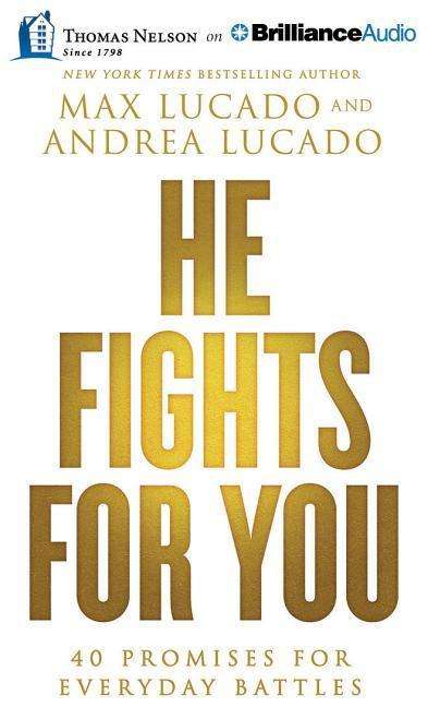 Cover for Max Lucado · He Fights for You: 40 Promises for Everyday Battles (Library) (CD) (2015)