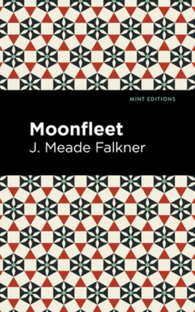 Cover for J. Meade Falkner · Moonfleet - Mint Editions (Hardcover Book) (2022)