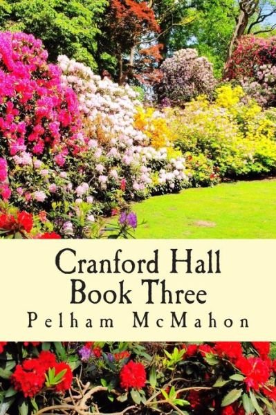 Cover for Pelham Mcmahon · Cranford Hall Vol 3 (Paperback Book) (2015)