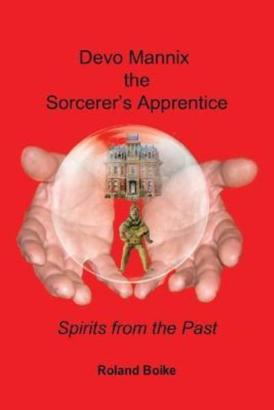 Cover for Roland Boike · Devo Mannix The Sorcerer's Apprentice (Paperback Book) (2015)