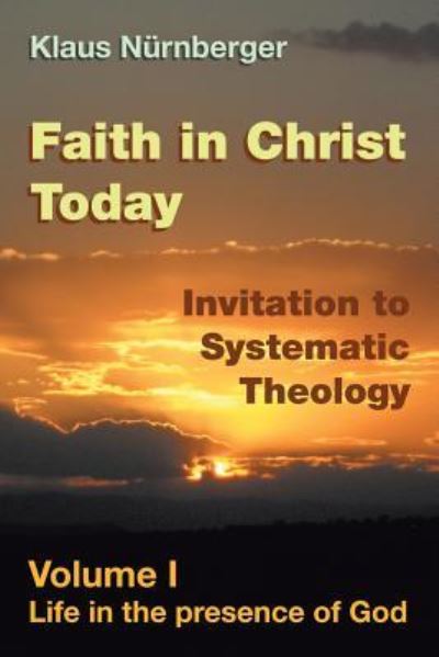 Cover for Klaus Nurnberger · Faith in Christ Today Invitation to Systematic Theology (Paperback Book) (2016)