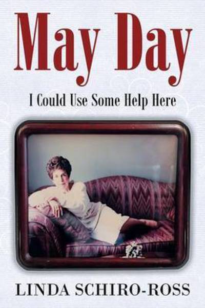 Cover for Linda Ross · May Day: I Could Use Some Help Here (Pocketbok) (2016)