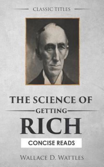Cover for Wallace D. Wattles · The Science of Getting Rich The Secret Behind 'The Secret' (Paperback Bog) (2017)