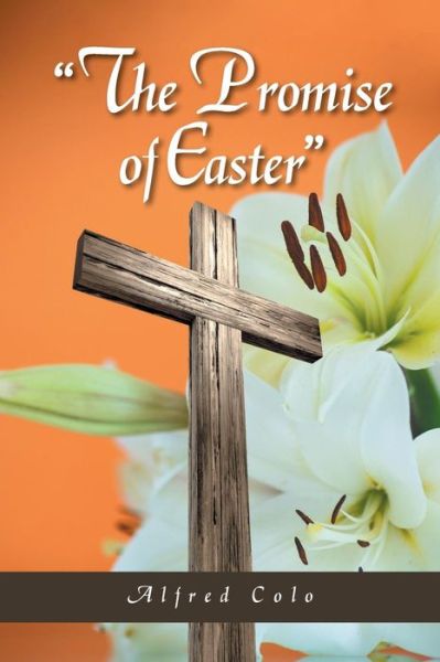 Cover for Alfred Colo · The Promise of Easter (Paperback Book) (2016)