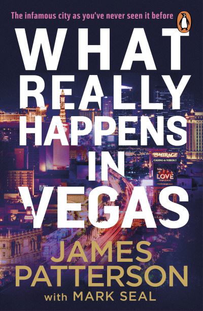 What Really Happens in Vegas: Discover the infamous city as you’ve never seen it before - James Patterson - Books - Cornerstone - 9781529160093 - July 18, 2024
