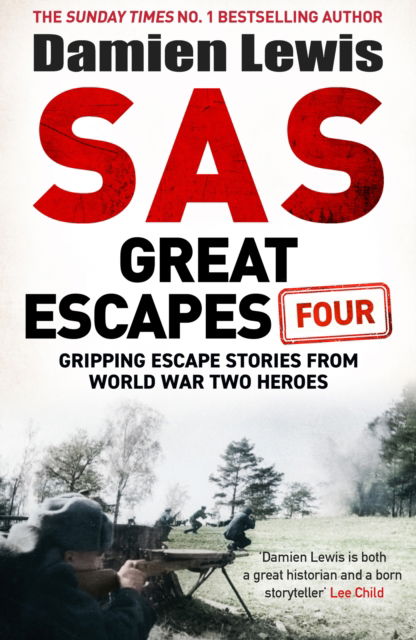 Cover for Damien Lewis · SAS Great Escapes Four: the new volume of true World War Two escape stories from bestselling military historian Damien Lewis (Hardcover Book) (2025)