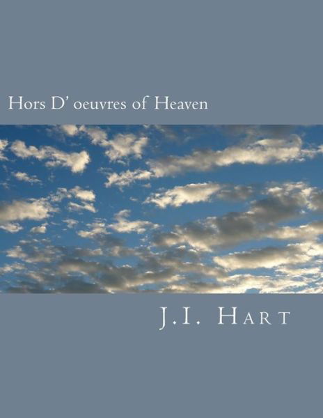 Cover for J I Hart · Hors D' oeuvres of Heaven (Paperback Book) (2016)
