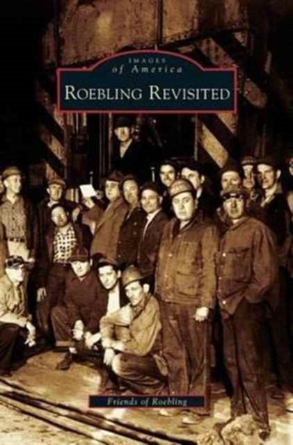 Cover for Friends of Roebling · Roebling Revisited (Hardcover Book) (2007)