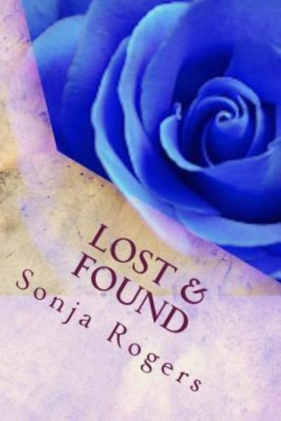 Sonja Rogers · Lost & Found (Pocketbok) (2016)