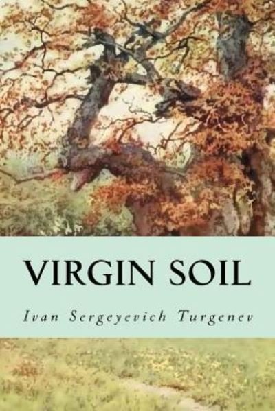 Cover for Ivan Sergeyevich Turgenev · Virgin Soil (Taschenbuch) (2016)