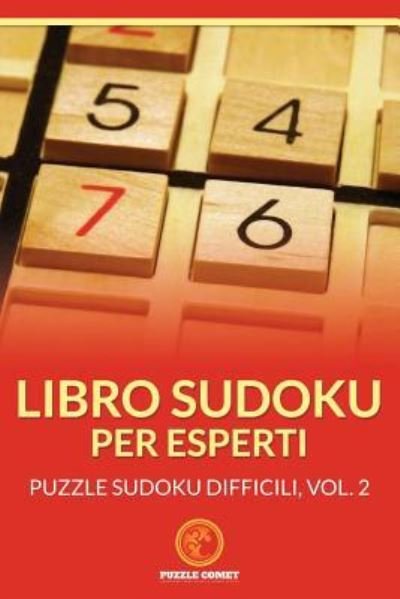 Cover for Puzzle Comet · Libro Sudoku Per Esperti (Paperback Bog) (2016)
