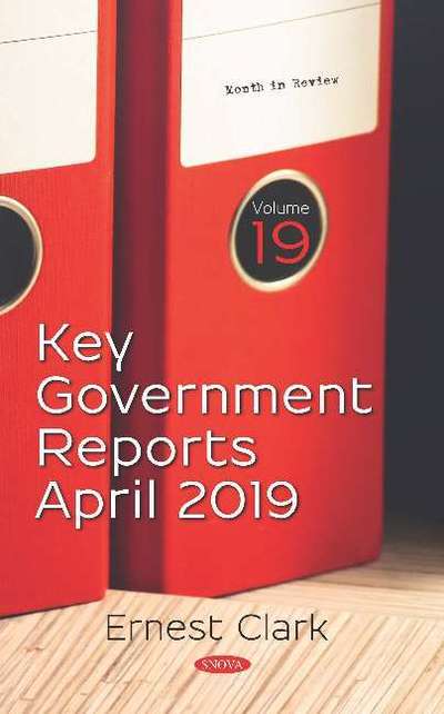 Cover for Ernest Clark · Key Government Reports -- Volume 19: April 2019 (Hardcover Book) (2019)