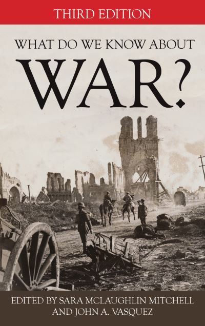 Cover for Sara Mclau Mitchell · What Do We Know about War? (Paperback Bog) [Third edition] (2021)