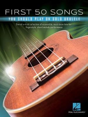 Cover for Hal Leonard Corp. · First 50 Songs You Should Play on Solo Ukulele (Book) (2019)