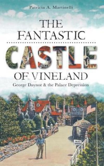Cover for Patricia A Martinelli · The Fantastic Castle of Vineland (Hardcover Book) (2012)