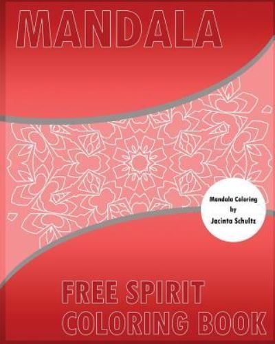 Cover for Jacinta Schultz · Free Spirit Coloring Book (Paperback Book) (2016)