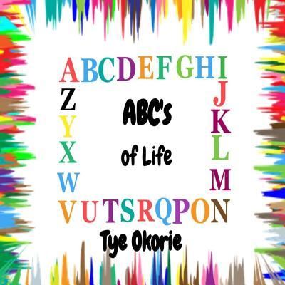 Cover for Tye Okorie · ABC's of Life (Paperback Book) (2016)