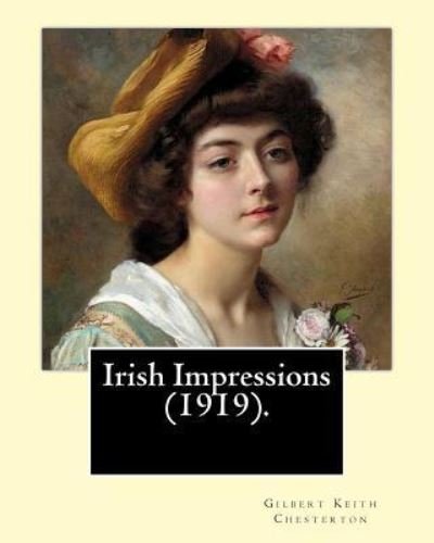 Cover for G K Chesterton · Irish Impressions (1919). By (Pocketbok) (2017)