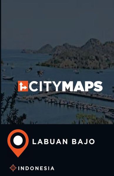 Cover for James McFee · City Maps Labuan Bajo Indonesia (Paperback Book) (2017)