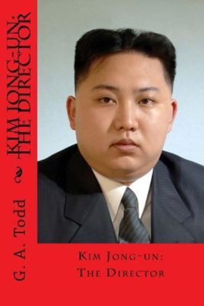 Cover for Geoffrey A Todd · Kim Jong-un (Paperback Book) (2017)