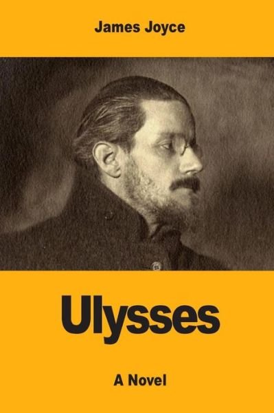 Ulysses - James Joyce - Bücher - Createspace Independent Publishing Platf - 9781547089093 - 2. Juni 2017