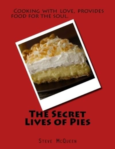 Cover for Steve McQueen · The Secret Lives of Pies (Paperback Book) (2017)