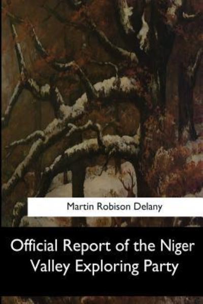 Cover for Martin Robison Delany · Official Report of the Niger Valley Exploring Party (Paperback Book) (2017)