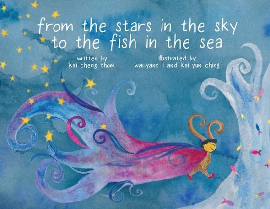 Cover for Kai Cheng Thom · From the Stars in the Sky to the Fish in the Sea (Hardcover bog) (2017)