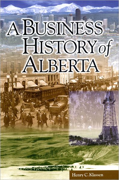 Cover for Henry C. Klassen · A Business History of Alberta (Paperback Book) (1999)