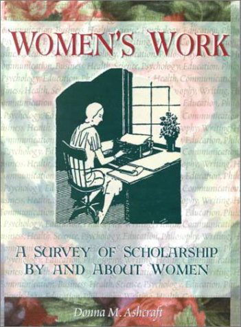 Cover for Cole, Ellen (Alaska-pacific University, Anchorage, AK, USA) · Women's Work: A Survey of Scholarship By and About Women (Pocketbok) (1998)