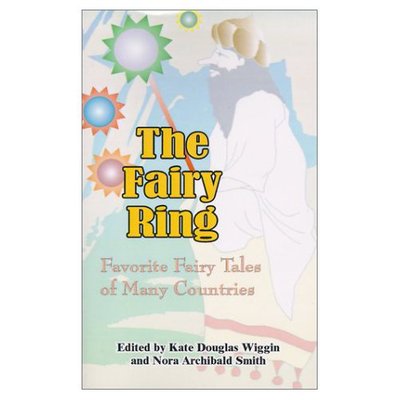 Cover for Kate Douglas Wiggin · The Fairy Ring: Favorite Fairy Tales of Many Countries (Paperback Book) (2000)