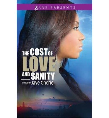 Cover for Jaye Cherie · The Cost Of Love And Sanity (Paperback Book) (2014)
