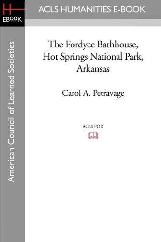 Cover for Carol A. Petravage · The Fordyce Bathhouse, Hot Springs National Park, Arkansas (Paperback Book) (2008)