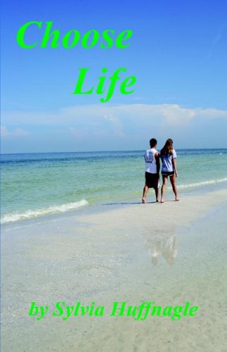 Cover for Sylvia Huffnagle · Choose Life (Paperback Book) (2006)