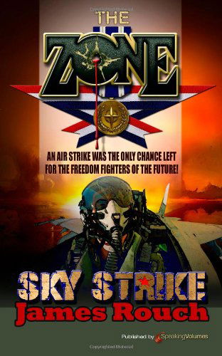 Cover for James Rouch · Sky Strike (The Zone) (Volume 4) (Paperback Book) (2013)