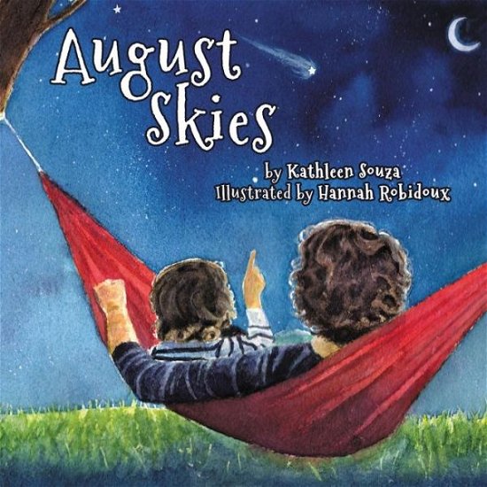 Cover for Kathleen Souza · August Skies (First Printing) (Paperback Book) (2015)