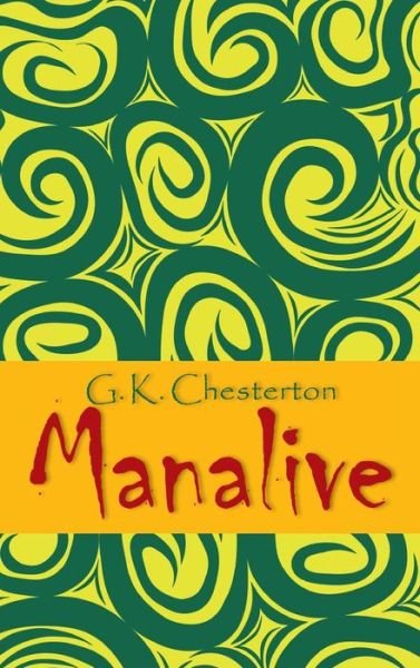 Cover for G. K. Chesterton · Manalive (Hardcover Book) (2012)