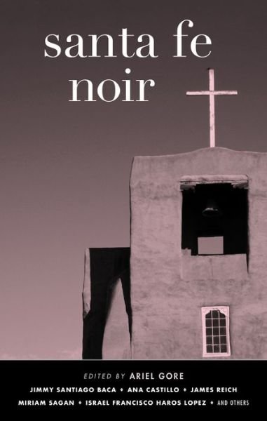 Cover for Kimmy Santiago Baca · Santa Fe Noir (Innbunden bok) (2020)