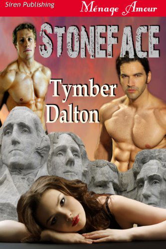 Stoneface (Siren Publishing Menage Amour) - Tymber Dalton - Kirjat - Siren Publishing, Inc. - 9781619263093 - tiistai 13. joulukuuta 2011