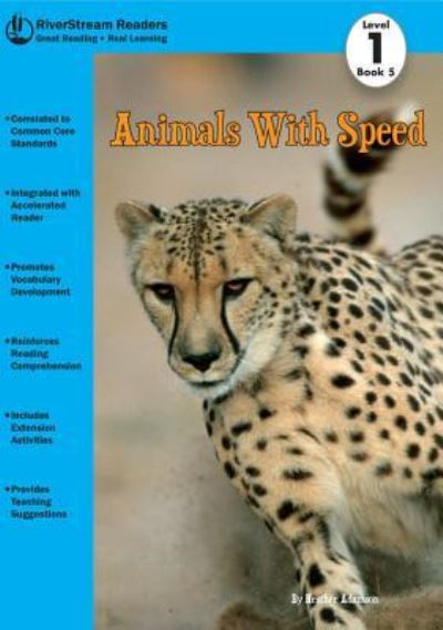 Animals with Speed - Heather Adamson - Książki - Riverstream Publishing - 9781622430093 - 2013