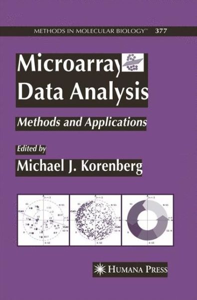 Microarray Data Analysis: Methods and Applications - Methods in Molecular Biology - Michael J Korenberg - Books - Humana Press Inc. - 9781627039093 - October 31, 2014