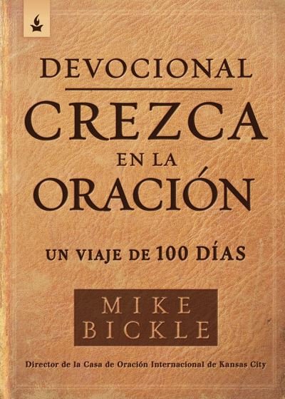 Cover for Mike Bickle · Devocional crezca en la oracion (Paperback Book) (2019)