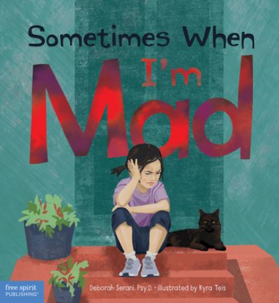 Cover for Deborah Serani · Sometimes When I'm Mad (Hardcover Book) (2021)