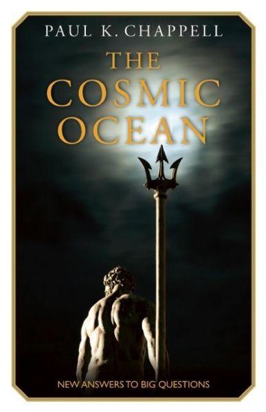 Cover for Paul K. Chappell · The Cosmic Ocean: New Answers to Big Questions (Paperback Book) (2015)