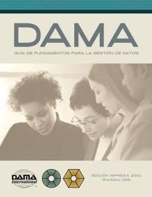 Cover for DAMA International · Version en espanol de la Guia DAMA de los fundamentos para la gestion de datos (DAMA-DMBOK) (Pocketbok) (2015)