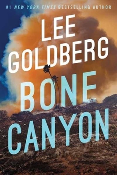 Cover for Lee Goldberg · Bone Canyon (Book) (2023)