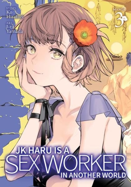Cover for Ko Hiratori · JK Haru is a Sex Worker in Another World (Manga) Vol. 3 - JK Haru is a Sex Worker in Another World (Manga) (Paperback Bog) (2022)