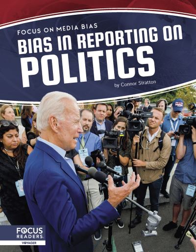 Cover for Connor Stratton · Bias in Reporting on Politics - Focus on Media Bias (Paperback Book) (2021)